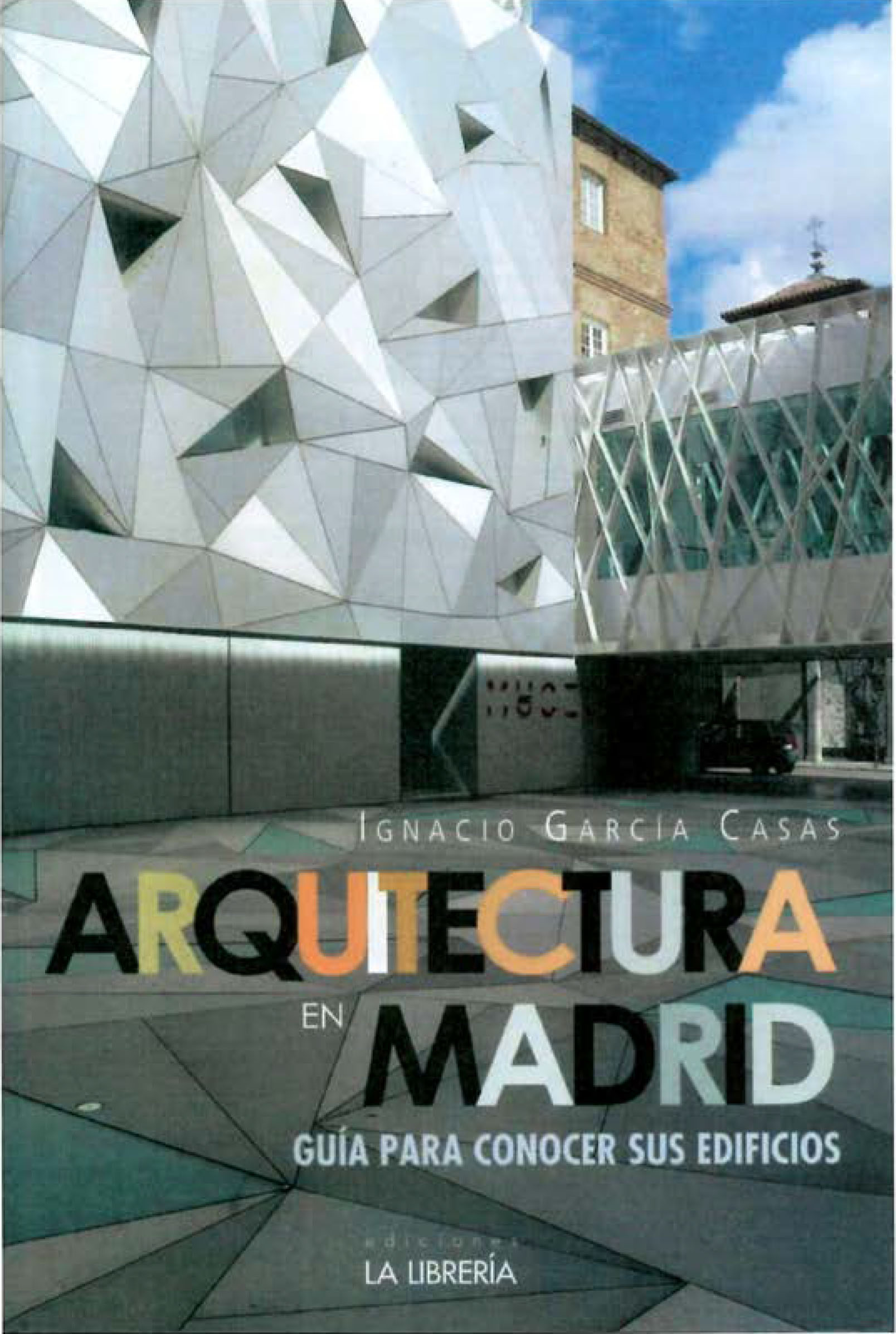 architecture of madrid, guide to know its buildings